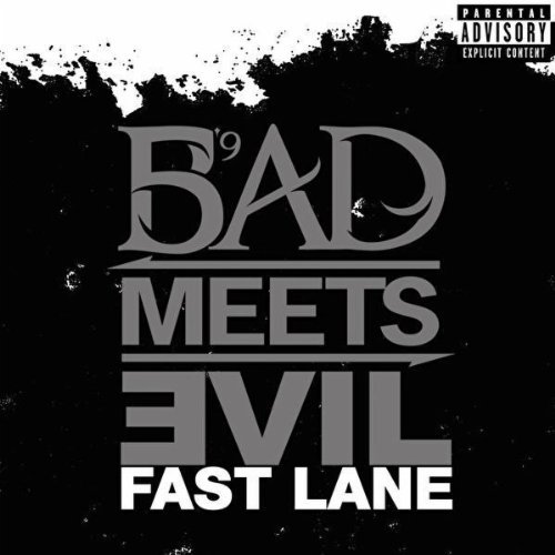 Bad Meets Evil - Fast Lane (Eminem & Royce Da 5'9")